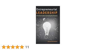 Entrepreneurial Leadership: A Practical Guide to Generating New Business