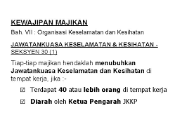Maybe you would like to learn more about one of these? Akta Keselamatan Kesihatan Pekerjaan 1994 Akta 514 Osha