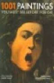 1001 PAINTINGS YOU MUST SEE BEFORE YOU DIE