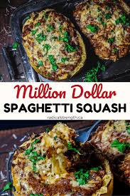 Baked Million Dollar Spaghetti Squash Radical Strength Spaghetti Squash Recipes Easy Spagetti Squash Recipes Recipes