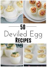 50 Deviled Egg Recipes For Holidays Or Pot Lucks Taste And Tell Food Recipes Egg Recipes