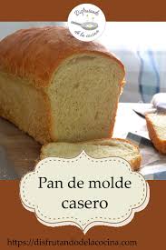 Pan De Molde Casero Recetas Pan De Molde Pan Lactal Casero Pan Artesanal Recetas