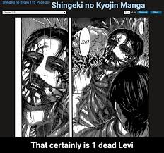 *spoilers ahead* levi and his teammates were watching over zeke i.e stepbrother of eren when zeke uses his titan scream. Levi Death Attack On Titan 115