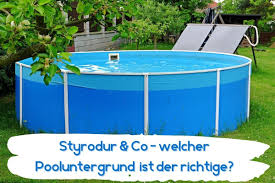 Styrodur Co Der Ideale Untergrund Fur Pools Gartenlexikon De