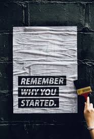 You're relearning how to type, so it's going to take some time before you get back to your normal typing speeds. Browse Free Hd Images Of Remember Why You Started Motivational Poster