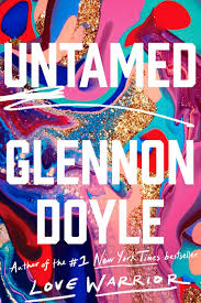 Untamed Book By Glennon Doyle 83 Liked This Book In 2020 Books Reading Books To Read