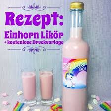 Rezept Selbstgemacht Unser Einhorn Likor Kostenlose Druckvorlage Freebie Einhornlikor Likor Selbstgemacht Schnaps Rezepte Getranke Rezepte