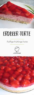 Erdbeer Torte Rezept Erdbeer Torte Erdbeerkuchen Kuchen Rezepte Erdbeeren