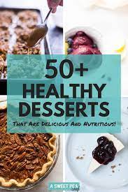 Get the recipe from kim's cravings. 50 Healthy Desserts That Are Shockingly Delicious A Sweet Pea Chef