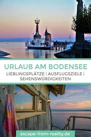 Urlaub Am Bodensee Lieblingsplatze Ausflugsziele Und Sehenswurdigkeiten In 2020 Ausflug Bodensee Urlaub Urlaub