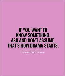 Never Assume Quotes Sayings Never Assume Picture Quotes