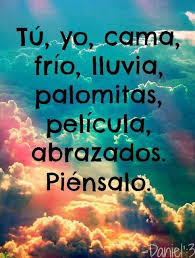 Imagen De Tu Yo Cama Frio Lluvia Palomitas Pelicula Abrazados Piensalo Frases De Lluvia Abrazo De Buenos Dias Imagenes De Parejas Abrazadas