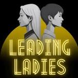 Leading Ladies