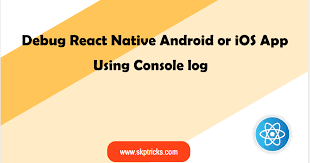 This Tutorial Explainshow To Perform Debugging Using Console Log In React Nativeapplication Console Log Is A Inbuilt And Predefined React Native App Ios App