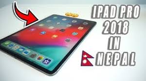 Nepali Ipad Pro 2018 Specs Features And Price In Nepal Youtube