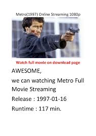 Very often, interludes of dialogue or plot development exist to link one action sequence with the next. Metro 1997 Online Streaming 1080p Hollywood Best Action Comedy Movies