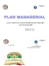 Planul calitatii se difuzeaza in doua tipuri de copii: copii controlate care sunt inregistrate ( difuzate utilizatorilor si sunt supuse procedurii de actualizare model pentru asigurarea calitatii in productie, montaj si service.linii directoare pentru documentatia sistemului de management al calitatii.nota. Plan Managerial 2019 2020 Alecu Anda Ligia