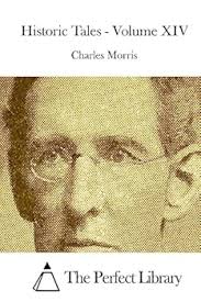 Historic Tales, Vol 14 (of 15) the... book by Charles Morris