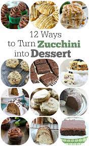 12 Ways To Turn Zucchini Into Dessert Food Best Dessert Recipes Pumpkin Recipes