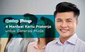 Tips mencari kerja, pembuatan cv & interview agar cepat mendapatkan pekerjaan idaman. 4 Manfaat Kartu Prakerja Untuk Generasi Muda Cakap
