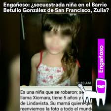 Cazadores De Fake News On Twitter Enganoso Secuestrada Nina En El Barrio Betulio Gonzalez De San Francisco Zulia La Cadena Difundida Por Whatsapp Es Enganosa La Nina De La Foto Fue Extraviada