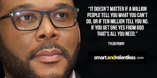 'accept yourself, love yourself, and keep moving forward. Top 20 Greatest Tyler Perry Quotes Smartandrelentless Com