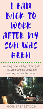 I Ran Back To Work After My Son Was Born Working Moms Parenting Challenge Parenting Blog