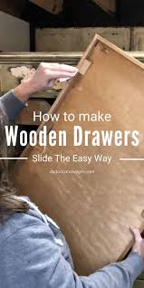 How To Make Wooden Drawers Slide The Easy Way Wooden Drawers Wood Drawer Slides Diy Furniture Easy