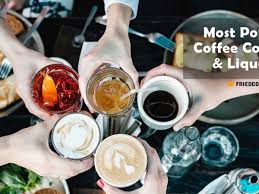 Hier wird das leben gefeiert. Coffee Cocktails And Liqueurs Best Alcoholic Combinations Friedcoffee
