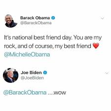 Dopl3r Com Memes Barack Obama Barackobama Its National Best Friend Day You Are My Rock And Of Course My Best Friend Michelleobama Joe Biden Joebiden Barackobama Wow