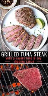 Grilled Tuna Steak With Soy Dipping Sauce Vindulge Recipe Grilled Steak Recipes Grilled Tuna Steaks Grilled Tuna Steaks Recipes