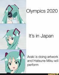 Olympics 2020 It S In Japan E Araki Is Doing Artwork And Hatsune Miku Will Perform Ifunny Hatsune Miku Vocaloid Funny Miku