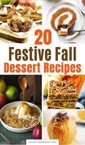 20 Festive Fall Dessert Recipes A Cultivated Nest Fall Dessert Recipes Fall Desserts Pumpkin Recipes Dessert