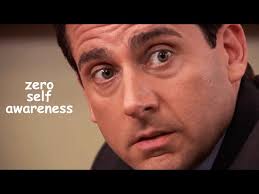 michael scott's total lack of self awareness