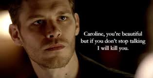Some of my favorite moments from the vampire diaries were from season 3. Klaus From Vampire Diaries Quotes Quotesgram