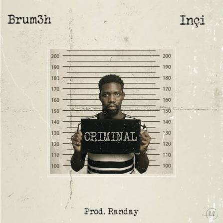 Criminal - song and lyrics by Brum3h, Inci | Spotify