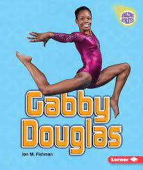Not known gabby almost quit gymnastics because of. Gabby Douglas Amazing Athletes Fishman Jon M 9781467713122 Amazon Com Books