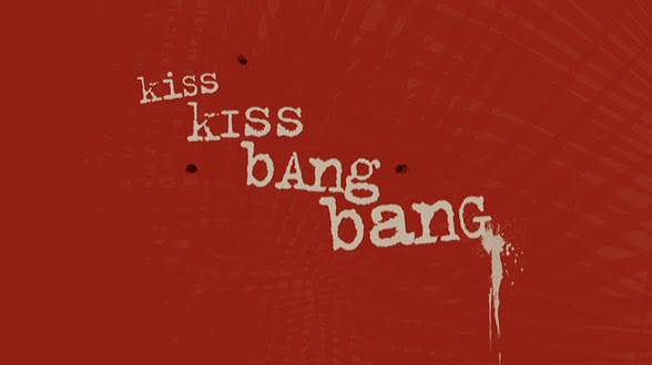 Kiss Kiss Bang Bang (2005) — Art of the Title