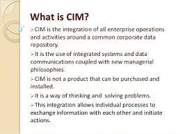 Computers excel at performing calculations with speed and precision. Computer Integrated Manufacturing