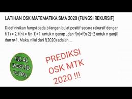 Agar dalam pembimbingan terarah, sambil menunggu silabus kompetisi sains. Latihan Osk Matematika Sma 2020 Fungsi Rekursif Osn Ksn Ksm Osnmatematika Oskmatematika Youtube