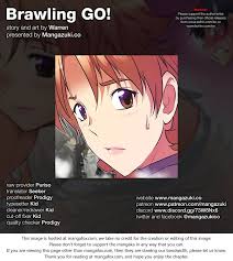 You're reading brawling go chapter 149 at mangakakalot. Brawling Go Chapter 98 Online Free Mangaboat