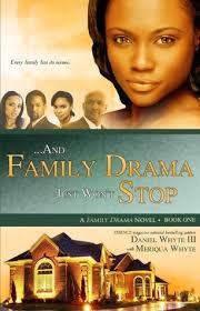 And Family Drama Just Won't Stop by Daniel Whyte III
