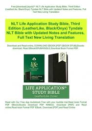 Be the first one to write a review. Free Download Epub Nlt Life Application Study Bible Third Edition Leatherlike Blackonyx Tyndale Nlt Bible With Updated Notes And Features Full Text New Living Translation Download E B O O K