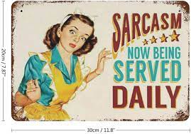 Maybe you would like to learn more about one of these? Buy Sarcasm Vintage Wall Decor W Funny Quote Unique Metal Wall Decor For Home Bar Diner Or Pub 12x8 In Metal Tin Signs Fun Kitchen Decor Funny Bar Signs Vintage Kitchen Signs