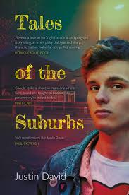 Tales of the Suburbs: first Welston then the World by Justin David