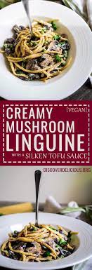 Creamy Mushroom Linguine Www Discoverdelicious Org Vegan Food Blog Yummy Pasta Recipes Vegan Dinner Recipes Vegan Eating