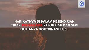 Maybe you would like to learn more about one of these? 40 Kata Kata Kesendirian Dan Menyendiri Guratgarut