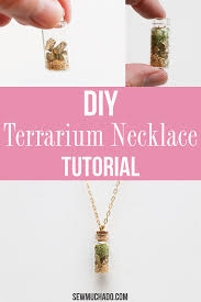 Diy Mini Faux Terrarium Necklace Tutorial Sew Much Ado Terrarium Necklace Necklace Tutorial Diy Jewelry Tutorials