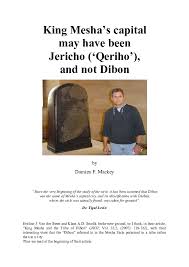 DOC) King Mesha's capital may have been Jericho ('Qeriho'), and not Dibon