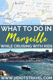 Ultimate Kid Friendly Itinerary For A Cruise Day In Marseille France The 2 Idiots Travel Blog Family Friendly Cruises Marseille Cruise Kids